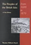 Peoples of the British Isles A New History  From 1688 to 1870