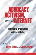 Advocacy, Activism, and the Internet: Community Organization and Social Policy