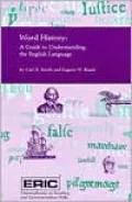 Word History A Guide to Understanding the English Language