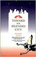 Toward the Splendid City