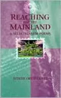 Reaching for the Mainland and Selected New Poems