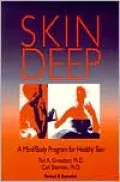 Skin Deep: A Mind-Body Program for Healthy Skin