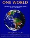 One World: The Health and Survival of the Human Species in the 21st Century