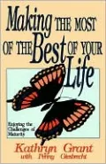 Making The Most Of The Best Of Your Life