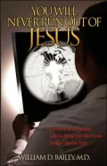 You Will Never Run Out of Jesus: Chronicles of a Physician and His Passion for Short-term Medical Mission Trips