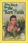 Way Back In The Korn Fields (Second Edition)