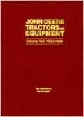John Deere Tractors and Equipment: Volume Two, 1960-1990