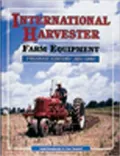 International Harvester Farm Equipment Product History 1831 - 1985 Product History, 1831-1985