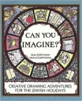 Can You Imagine?: Creative Drawing Adventures for the Jewish Holidays