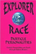 Explorer Race Particle Personalities