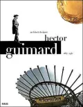 Hector Guimard: Architect Designer (1867-1942)