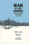 War in the Woods: Estonia's Struggle for Survival 1944-56