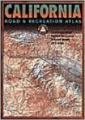 California Road & Recreation Atlas (Benchmark Map: California Road & Recreation Atlas)