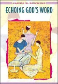 Echoing God's Word: Formation for Catechists and Homilists in a Catechumenal Church