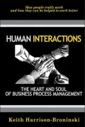 Human Interactions: The Heart and Soul of Business Process Management