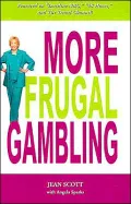 More Frugal Gambling