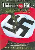 Hubener Vs Hitler A Biography of Helmuth Hubener, Mormon Teenage Resistance Leader