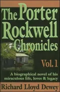 Porter Rockwell Chronicles: Volume 1
