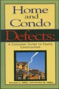 Home and Condo Defects: A Consumer Guide to Faulty Construction