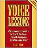 Voice Lessons: Classroom Activities to Teach Action, Detail, Imagery, Syntax, and Tone