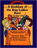 Book Bag of the Bag Ladies' Best: Resources, Ideas and Hands-on Activities