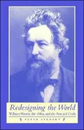 Redesigning the World: William Morris, the 1880's and the Arts and Crafts