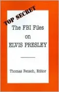 The FBI Files on Elvis Presley