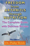 Freedom from Arthritis Through Nutrition: A Guidebook for Pain-Free Living With Original Recipes