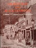 Smokestacks and Black Diamonds A History of Carbon County, Pennsylvania
