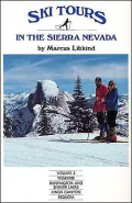 Ski Tours in the Sierra Nevada Vol. 3: Yosemite, Kings Canyon, Sequoia