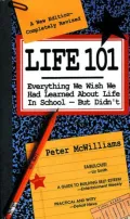 Life 101: Everything We Wished We Had Learned about Life in School--but Didn't