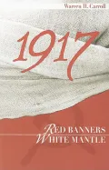 1917: Red Banners, White Mantle