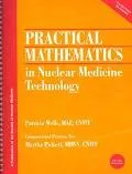 Practical Mathematics in Nuclear Medicine Technology