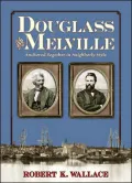 Douglass and Melville: Anchored Together in Neighborly Style