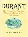 Durant: The Fortunes and Woodland Camps of a Family in the Adirondacks