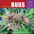 The Big Book of Buds, Volume 3: More Marijuana Varieties from the World's Great Seed Breeders