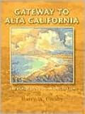 Gateway to Alta California: The Expedition to San Diego, 1769