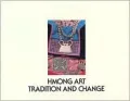 Hmong Art: Tradition and Change