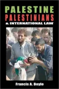 Palestine, Palestinians, and International Law