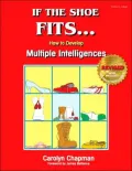If the Shoe Fits : How to Develop Multiple Intelligences in the Classroom