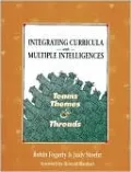 Integrating Curricula with Multiple Intelligences : Teams, Themes, and Threads