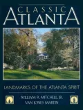 Classic Atlanta: Landmarks of the Atlanta Spirit