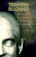 Thinking Allowed : Conversations on the Leading Edge of Knowledge and Discovery