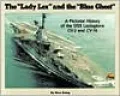 Lady Lex and the Blue Ghost A Pictorial History of the Uss Lexingtons Cv-2 and Cv-16