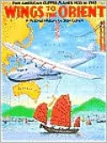 Wings to the Orient: Pan American Clipper Planes, 1935-1945