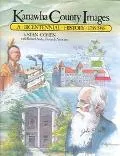 Kanawha County Images A Bicentennial History 1788-1988