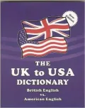 The UK to USA Dictionary