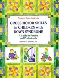 Gross Motor Skills in Children with Down Syndrome: A Guide for Parents and Professionals