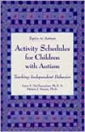 Activity Schedules for Children with Autism : Teaching Independent Behavior