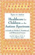Healthcare for Children on the Autism Spectrum: A Guide to Medical, Nutritional, and Behavioral Issues